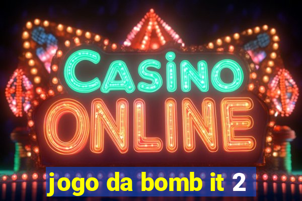 jogo da bomb it 2